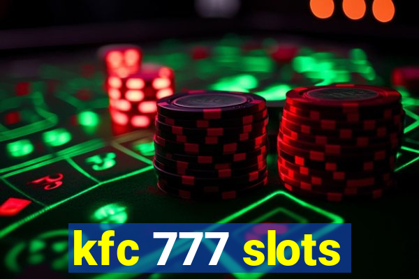 kfc 777 slots